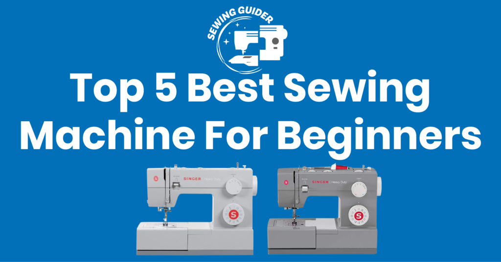 Top 5 Best Sewing Machine For Beginners-01
