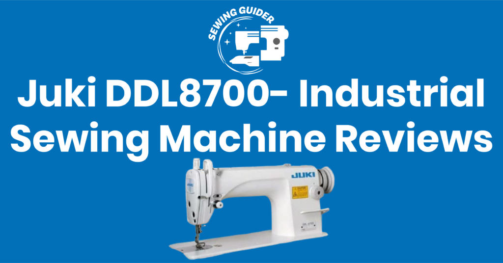 Juki DDL-8700 Industrial Sewing Machine Reviews-19