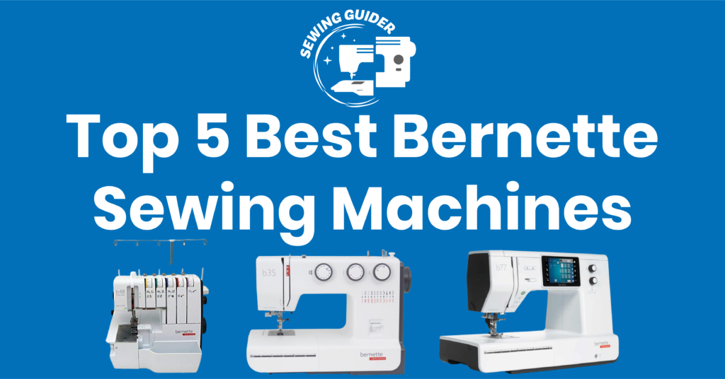 Top 5 Best Bernette Sewing Machines-25