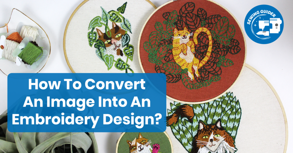 How To Convert An Image Into An Embroidery Design