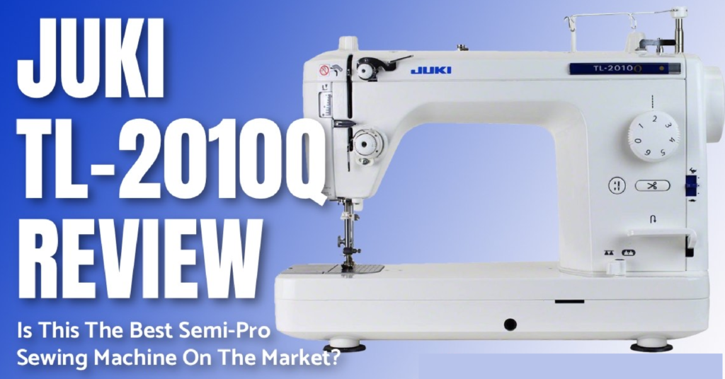 Juki Tl-2000qi Review: Best Heavy Duty Sewing Machine