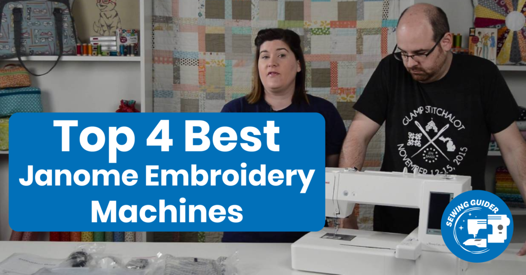 Top 4 Best Janome Embroidery Machines