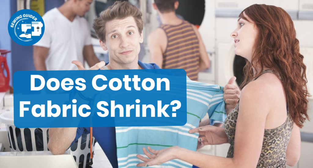 Does Cotton Fabric Shrink