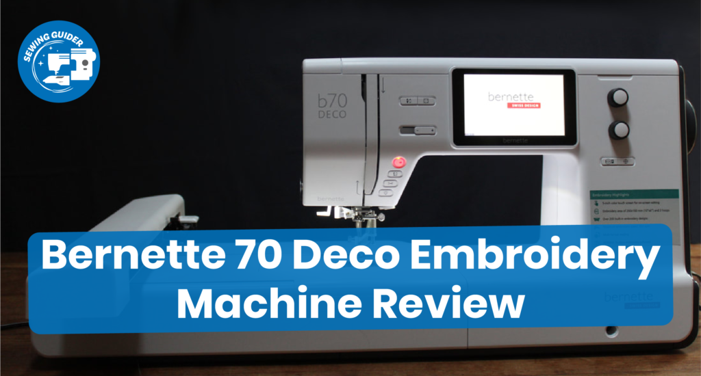 Bernette 70 Deco Embroidery Machine Review